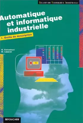 Couverture du produit · AUTOMATIQUE ET INFORMATIQUE INDUSTRIELLE. Tome 1, Outils de description