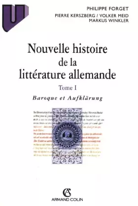 Couverture du produit · NOUVELLE HISTOIRE DE LA LITTERATURE ALLEMANDE. Tome 1, Baroque et Aufklarung