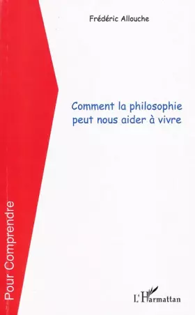 Couverture du produit · Comment la philosophie peut nous aider à vivre