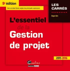 Couverture du produit · L'Essentiel de la gestion de projet 2015-2016, 9ème Ed.