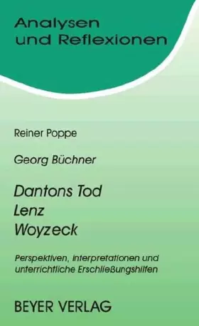 Couverture du produit · Analysen und Reflexionen, Bd.18, Georg Büchner 'Dantons Tod', 'Lenz', 'Woyzeck': Perspektiven, Interpretationen, unterrrichtlic