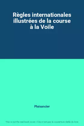 Couverture du produit · Règles internationales illustrées de la course à la Voile