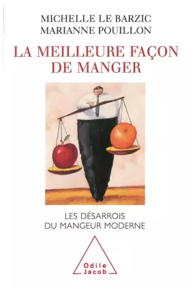 Couverture du produit · LA MEILLEURE FACON DE MANGER. : Les désarrois du mangeur moderne