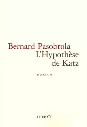 Couverture du produit · L'hypothese de Katz (Bernard Pasobrola)