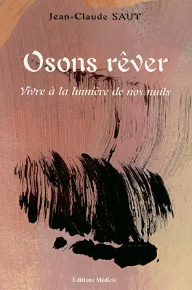 Couverture du produit · Osons rêver : Vivre à la lumière de nos nuits