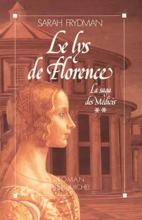 Couverture du produit · La saga des Médicis : Lys de Florence