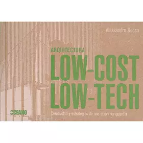 Couverture du produit · Arquitectura low cost-Low tech: Arquitectura en tiempos de crisis (Diseño,Arquitectura, Decoración, Interiorismo)
