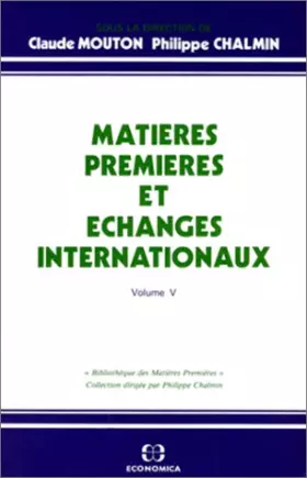 Couverture du produit · Matières premières et échanges internationaux volume 5