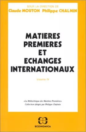 Couverture du produit · Matières premières et échanges internationaux volume 4