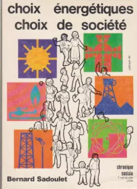 Couverture du produit · Choix energetiques, choix de societe