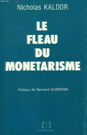 Couverture du produit · Le fléau du monétarisme