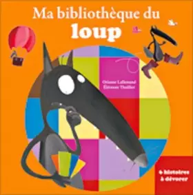 Couverture du produit · Coffret Ma bibliothèque du loup / 6 histoires du loup à dévorer