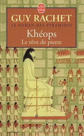 Couverture du produit · Le Roman des pyramides, tome 2 : Kheops, le rêve de Pierre