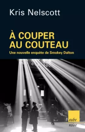 Couverture du produit · A couper au couteau : Une nouvelle enquête de Smokey Dalton