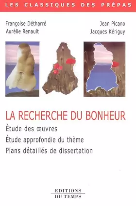 Couverture du produit · La recherche du bonheur : Etude des oeuvres, du thème, plans détaillés de dissertations