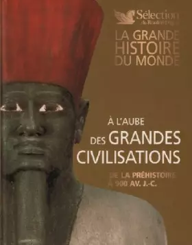 Couverture du produit · À l'aube des grandes civilisations / de la préhistoire à 900 av. j.-c
