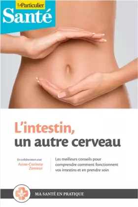 Couverture du produit · L'intestin, un autre cerveau: Les meilleurs conseils pour comprendre comment fonctionnent vos intestins et en prendre soin