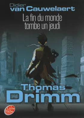 Couverture du produit · Thomas Drimm - Tome 1 - La fin du monde tombe un jeudi