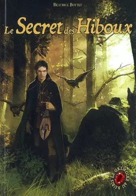 Couverture du produit · Le Grimoire au rubis, Tome 1 : Le secret des hiboux