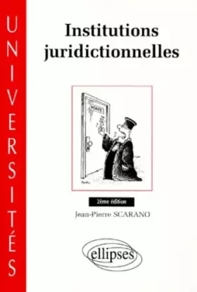 Couverture du produit · INSTITUTIONS JURIDICTIONNELLES. 2ème édition mise à jour et enrichie