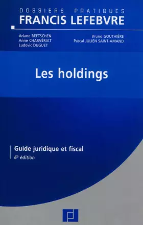 Couverture du produit · Les Holdings: Guide juridique et fiscal