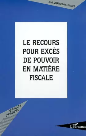 Couverture du produit · Le recours pour excès de pouvoir en matière fiscale