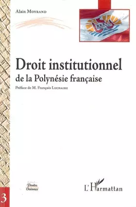 Couverture du produit · Droit institutionnel de la Polynésie française