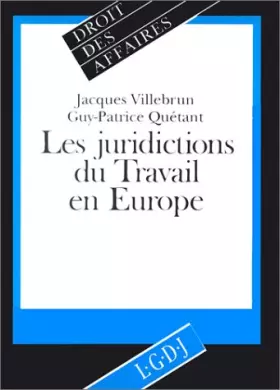 Couverture du produit · LES JURIDICTIONS DU TRAVAIL EN EUROPE