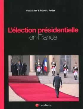 Couverture du produit · L'élection présidentielle en France