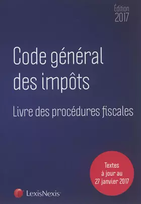 Couverture du produit · Code général des impôts 2017: Textes à jour au 27 janvier 2017