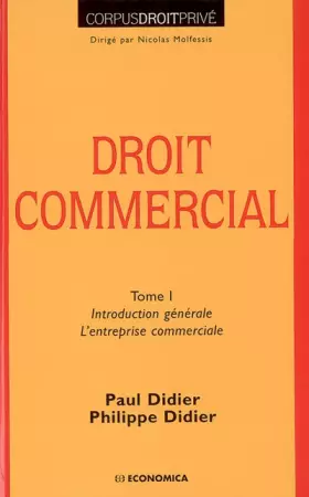 Couverture du produit · Droit commercial : Tome 1, Introduction générale, l'entreprise commerciale