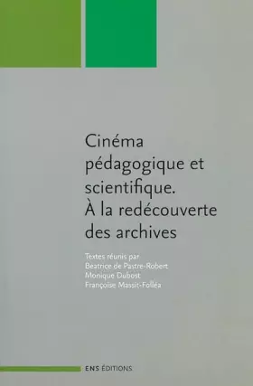 Couverture du produit · Cinéma pédagogique et scientifique : A la redécouverte des archives