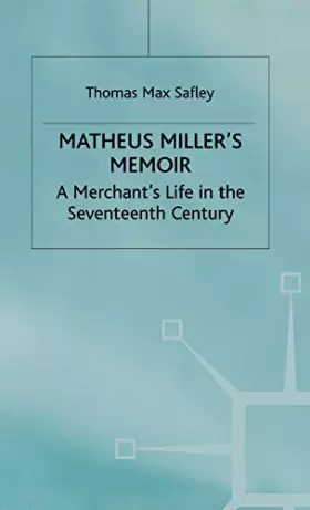 Couverture du produit · Matheus Miller’s Memoir: A Merchant’s Life in the Seventeenth Century (Early Modern History: Society and Culture)