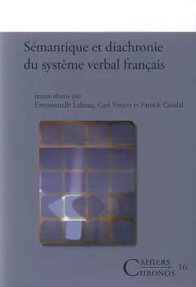 Couverture du produit · Sémantique et diachronie du système verbal français: 16