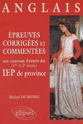 Couverture du produit · Epreuves corrigées et commentees d'anglais aux concours d'entrée (premier et 2e annees) des iep province