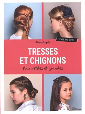 Couverture du produit · Tresses et chignons: pour petites et grandes