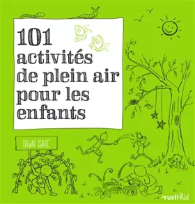 Couverture du produit · 101 ACTIVITES DE PLEIN AIR POUR LES ENFANTS