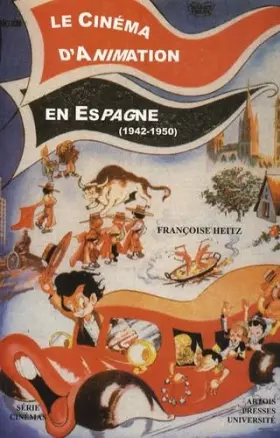 Couverture du produit · Le cinéma d'animation en Espagne (1942-1950)