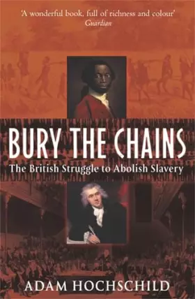 Couverture du produit · Bury the Chains: The British Struggle to Abolish Slavery