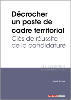 Couverture du produit · Décrocher un poste de cadre territorial: Clés de réussite de la candidature