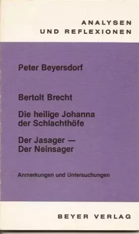 Couverture du produit · Brecht. Die heilige Johanna der Schlachthöfe / Der Jasager / Der Neinsager und andere Lehrstücke. Analysen und Reflexionen. Anm