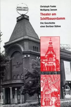 Couverture du produit · Theater am Schiffbauerdamm: Die Geschichte einer Berliner Bühne (Berliner Blicke)
