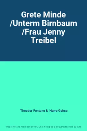 Couverture du produit · Grete Minde /Unterm Birnbaum /Frau Jenny Treibel