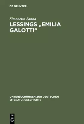Couverture du produit · Lessings "Emilia Galotti": Die Figuren des Dramas im Spannungsfeld von Moral und Politik (Untersuchungen zur deutschen Literatu