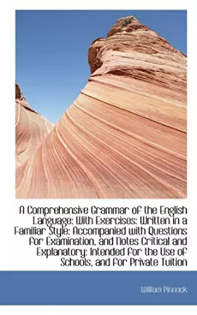 Couverture du produit · A Comprehensive Grammar of the English Language: With Exercises Written in a Familiar Style