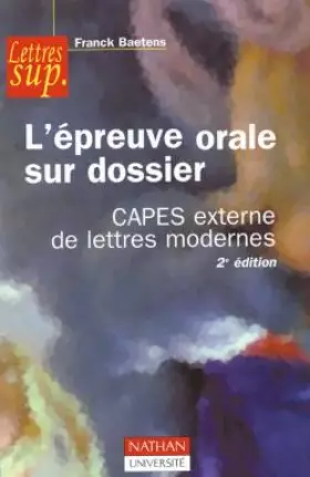 Couverture du produit · L'épreuve orale sur dossier: CAPES externe de lettres modernes