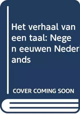 Couverture du produit · Het verhaal van een taal: negen eeuwen Nederlands