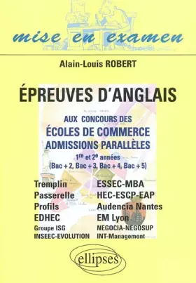 Couverture du produit · Epreuves d'anglais aux concours des écoles de commerce, admissions parallèles 1re et 2e années : (Bac+2, Bac+3, Bac+4, Bac+5)