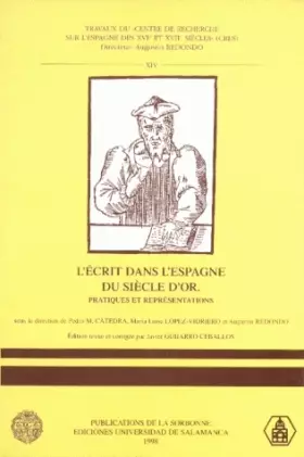 Couverture du produit · L'écrit dans l'Espagne du siècle d'or : pratiques et représentations: colloque international