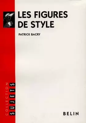 Couverture du produit · Les figures de style : Et autres procédés stylistiques